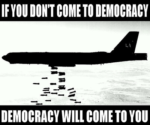 if-you-dont-come-to-democracy-democracy-will-come-to-you2.jpg?w=500&h=417